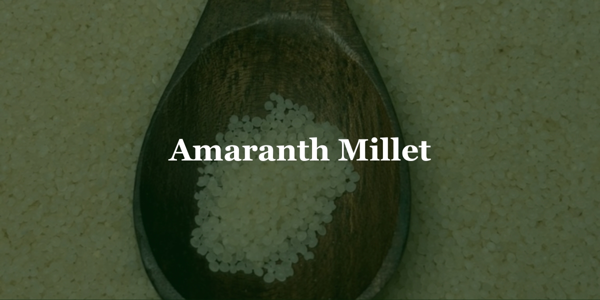 Amaranth Millets